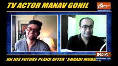 TV actor Manav Gohil on his future plans after 'Shaadi Mubaraq'