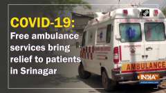 COVID-19: Free ambulance services bring relief to patients in Srinagar 