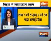 Lockdown ends in Bihar, night curfew will remain 