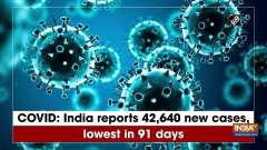 COVID: India reports 42,640 new cases, lowest in 91 days