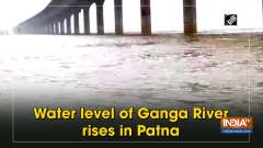 Water level of Ganga River rises in Patna
