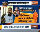 Abki Baar Kiski Sarakar | Act tough with hardened criminals, says UP CM Yogi Adityanath