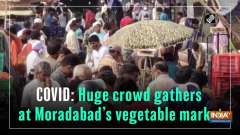 COVID: Huge crowd gathers at Moradabad's vegetable market