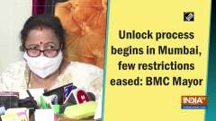 Unlock process begins in Mumbai, few restrictions eased: BMC Mayor 