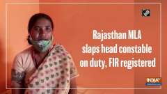Rajasthan MLA slaps head constable on duty, FIR registered	