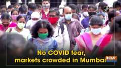 No COVID fear, markets crowded in Mumbai	
