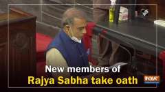 	New members of Rajya Sabha take oath
