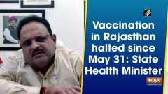 Vaccination in Rajasthan halted since May 31: State Health Minister