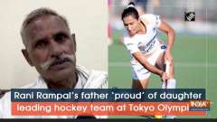 Rani Rampal's father 'proud' of daughter leading hockey team at Tokyo Olympics