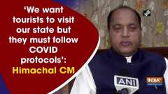 'We want tourists to visit our state but they must follow COVID protocols': Himachal CM	