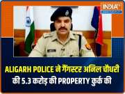 Spurious Liquor Case: Aligarh Police seals property of gangster Anil Choudhary worth 5.3 crore