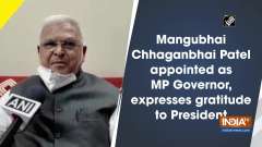 Mangubhai Chhaganbhai Patel appointed as MP Governor, expresses gratitude to President
