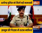 Massive crackdown against liquor mafia by Aligarh Police
