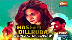 Haseen Dillruba cast in exclusive conversation with India TV