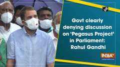 Govt clearly denying discussion on 'Pegasus Project' in Parliament: Rahul Gandhi