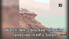 Watch: NH-5 blocked following landslide in HP's Solan