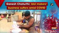 Ganesh Chaturthi: Idol makers' business suffers amid COVID