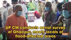 UP CM conducts aerial survey of Ghazipur, meets locals of flood-affected areas
