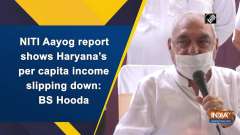 NITI Aayog report shows Haryana's per capita income slipping down: BS Hooda	