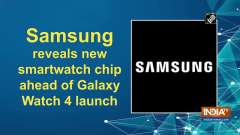 Samsung reveals new smartwatch chip ahead of Galaxy Watch 4 launch