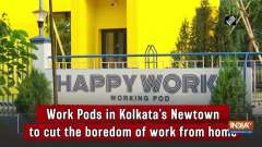 Work Pods in Kolkata's Newtown to cut the boredom of work from home