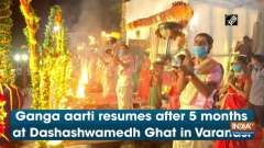 Ganga aarti resumes after 5 months at Dashashwamedh Ghat in Varanasi	