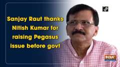 Sanjay Raut thanks Nitish Kumar for raising Pegasus issue before govt