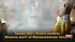 Sawan 2021: Priests perform 'Bhasma Aarti' at Mahakaleshwar Temple	