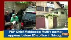 PDP Chief Mehbooba Mufti's mother appears before ED's office in Srinagar	