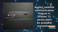 Apple's satellite communication feature in iPhone 13 series won't be available everywhere