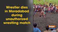 Wrestler dies in Moradabad during unauthorized wrestling match