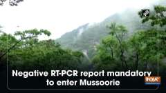 Negative RT-PCR report mandatory to enter Mussoorie	