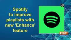 Spotify to improve playlists with new 'Enhance' feature