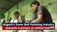 Aligarh's Tower Bolt Polishing Industry presents a picture of unified India	