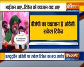 BKU leader Rakesh Tikait slams Owaisi; calls him BJP's 'chacha jaan'
