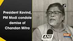 President Kovind, PM Modi condole demise of Chandan Mitra
