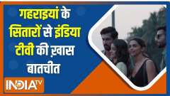Deepika Padukone, Siddhant Chaturvedi get candid about film Ghehraiyaan | EXCLUSIVE