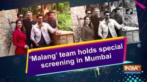 'Malang' team holds special screening in Mumbai
