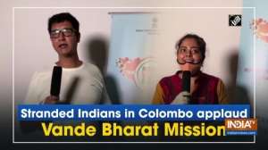 Stranded Indians in Colombo applaud Vande Bharat Mission