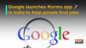 Google launches Kormo app in India to help people find jobs