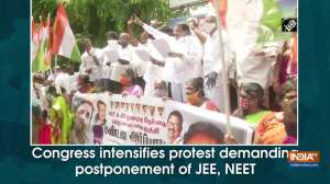 Congress intensifies protest demanding postponement of JEE, NEET