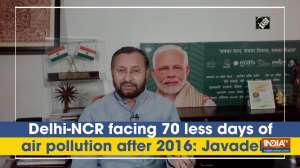 Delhi-NCR facing 70 less days of air pollution after 2016: Javadekar