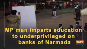 MP man imparts education to under privileged on banks of Narmada