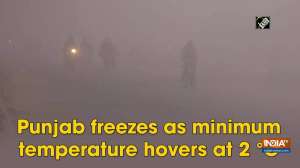 Punjab freezes as minimum temperature hovers at 2 degree C.