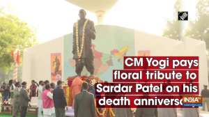CM Yogi pays floral tribute to Sardar Patel on his death anniversary