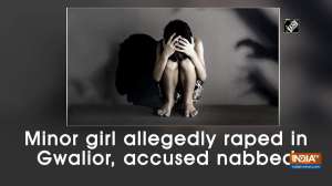 Minor girl allegedly raped in Gwalior, accused nabbed