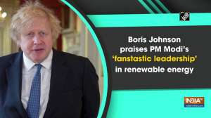 Boris Johnson praises PM Modi's 'fanstastic leadership' in renewable energy