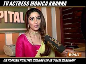 TV actress Monica Khanna on playing a positive role in Prem Bandhan