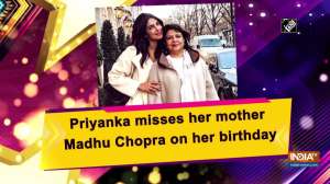 Priyanka misses her mother Madhu Chopra on her birthday