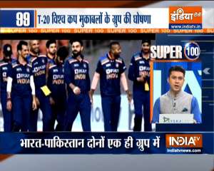 Super 100: India and Pakistan placed in same group in T20 World Cup
